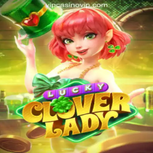 Exploring the World of LuckyCloverLady: A Premier Online Slot Experience at CasinoVIP.com Oficial Slots Brasil #1
